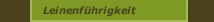 Leinenf&uuml;hrigkeit